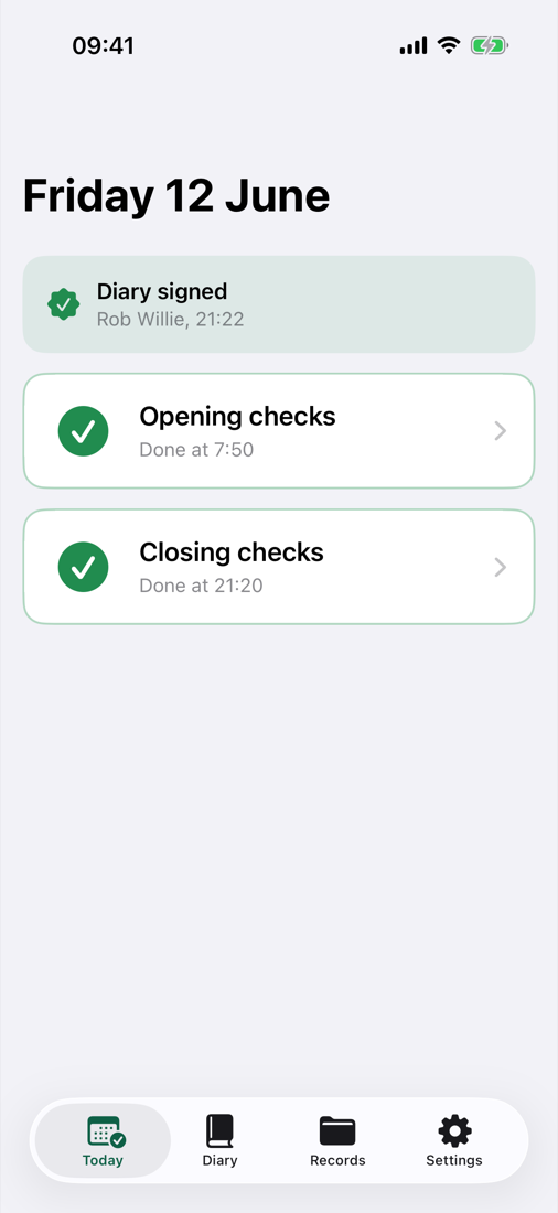 The Today screen showing a signed diary with opening and closing checks complete